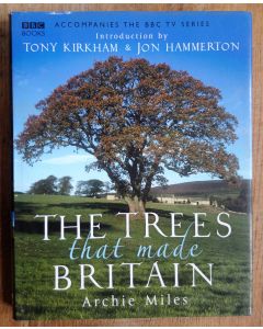 Tree Books - Clearance - The Trees That Made Britain - Archie Miles